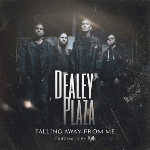 Dealey Plaza : Falling Away from Me (Korn Cover)